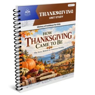How Thanksgiving Came To Be: Unit Study, Lapbook and Audio