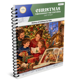 Christmas Throughout the Centuries: Unit Study and Lapbook