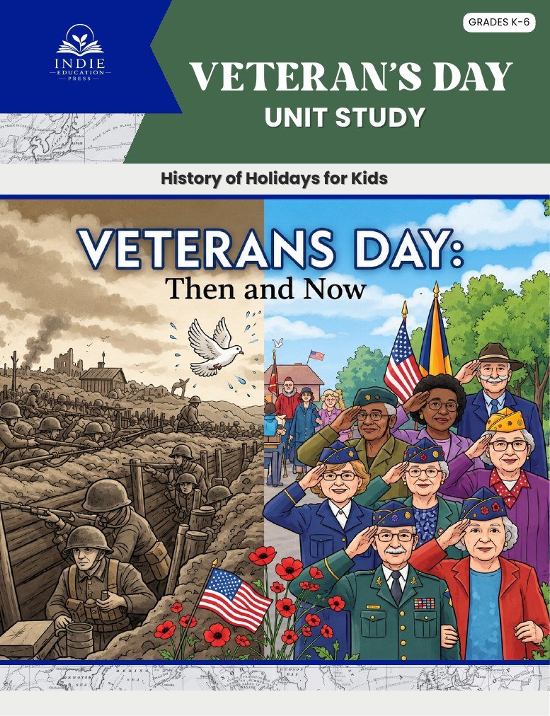 Cover of the Veteran’s Day: Then and Now Unit Study, Grades K to 6, from Indie Education Press